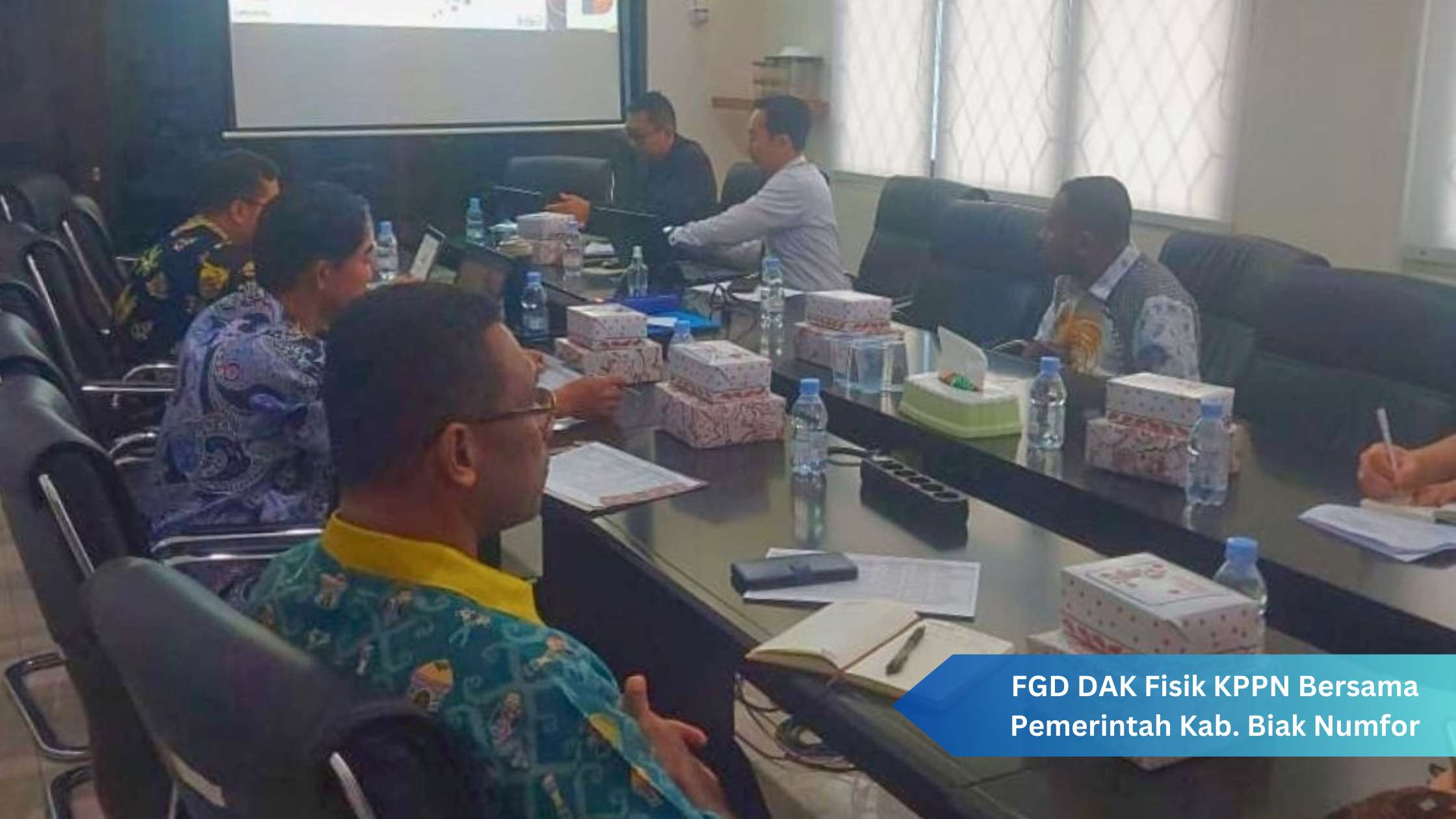 FGD DAK Fisik KPPN Bersama Pemerintah Kab. Biak Numfor