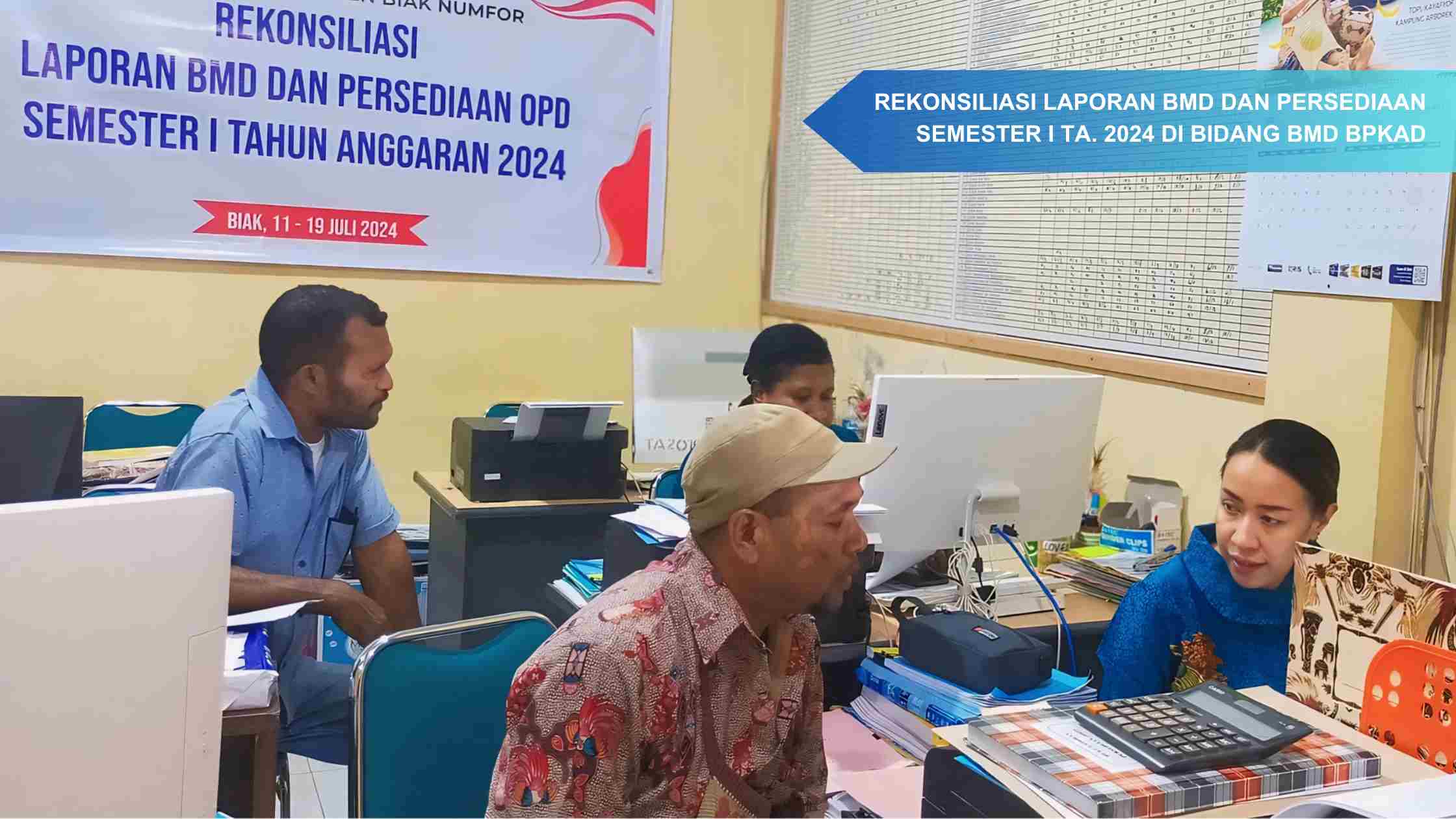 Rekonsiliasi Laporan BMD dan Persediaan OPD Semester I TA. 2024