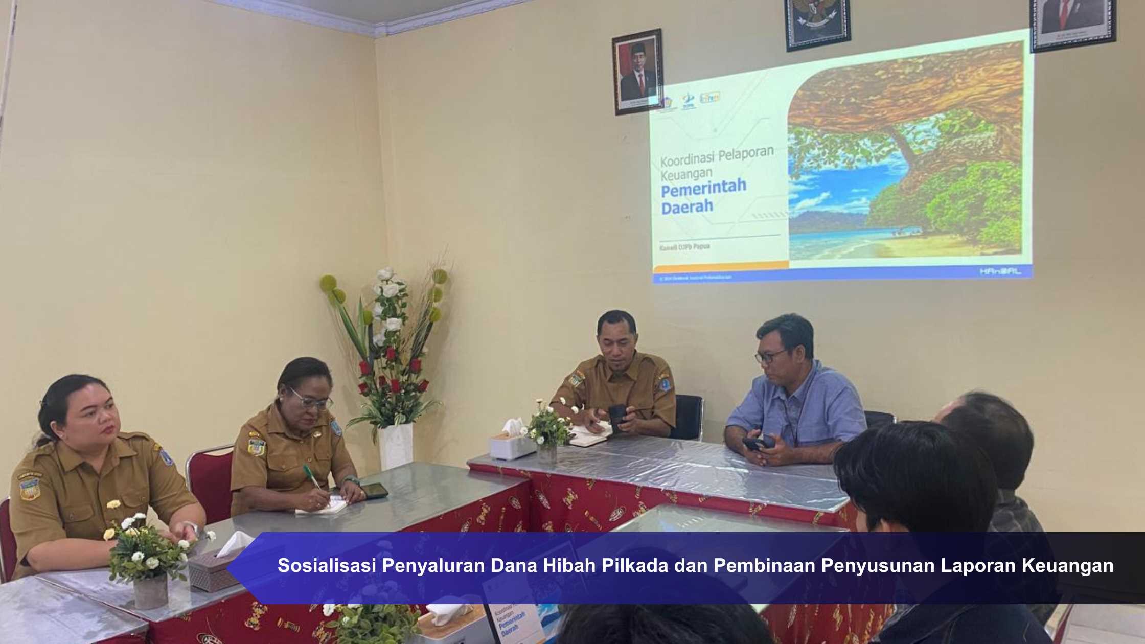 Sosialisasi Penyaluran Dana Hibah Pilkada dan Pembinaan Penyusunan Laporan Keuangan